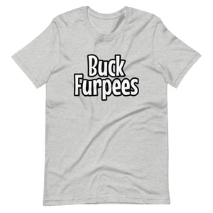 Buck Furpees - Short-Sleeve Unisex T-Shirt