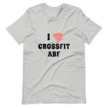 I (Donut) CrossFit ABF - Short-Sleeve Unisex T-Shirt