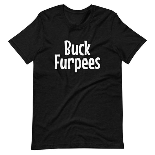 Buck Furpees - Short-Sleeve Unisex T-Shirt