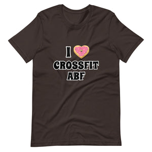 I (Donut) CrossFit ABF - Short-Sleeve Unisex T-Shirt