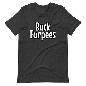 Buck Furpees - Short-Sleeve Unisex T-Shirt