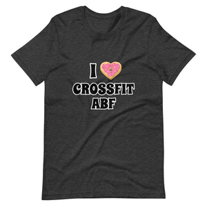 I (Donut) CrossFit ABF - Short-Sleeve Unisex T-Shirt