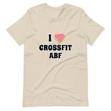 I (Donut) CrossFit ABF - Short-Sleeve Unisex T-Shirt