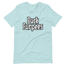 Buck Furpees - Short-Sleeve Unisex T-Shirt