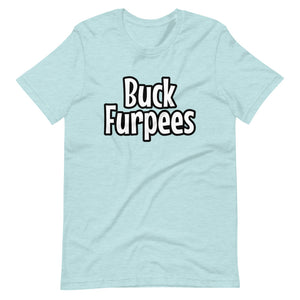 Buck Furpees - Short-Sleeve Unisex T-Shirt