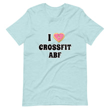 I (Donut) CrossFit ABF - Short-Sleeve Unisex T-Shirt