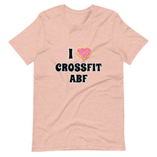 I (Donut) CrossFit ABF - Short-Sleeve Unisex T-Shirt