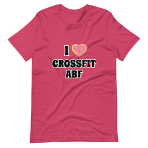 I (Donut) CrossFit ABF - Short-Sleeve Unisex T-Shirt