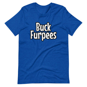 Buck Furpees - Short-Sleeve Unisex T-Shirt